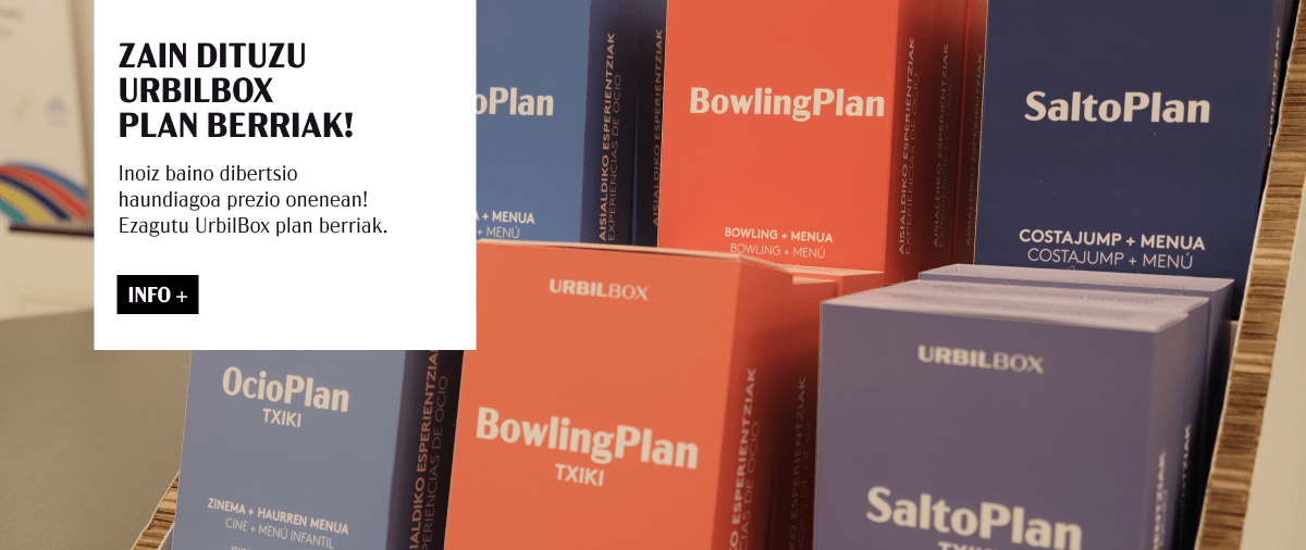 UrbilBox. Deskontua duten planak zuretzako edo oparitzeko. 