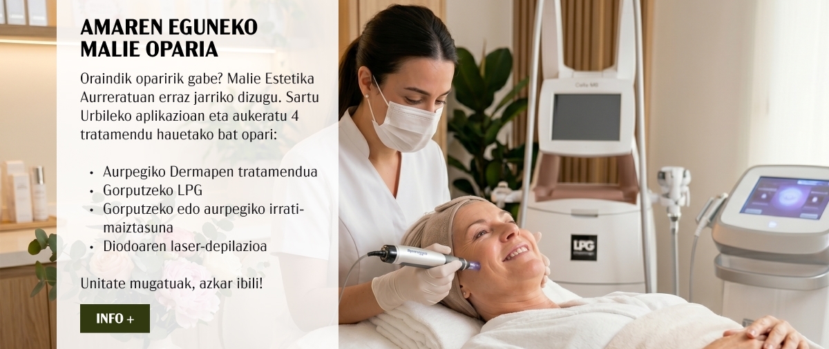 AMAREN EGUNEKO OPARIA MALIE ESTÉTICA AVANZADA ZENTROAN