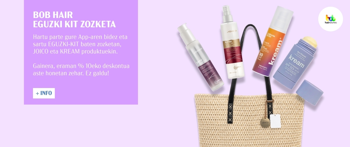 EGUZKI-KIT BATEN ZOZKETA ETA %10EKO DESKONTUA BOB HAIRSTORES-EN