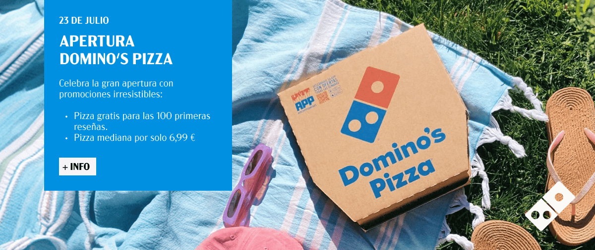 APERTURA DOMINO´S PIZZA: REGALOS, DESCUENTOS Y MÁS SORPRESAS