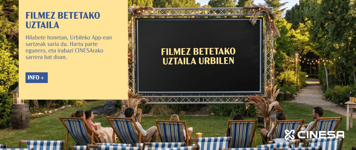 FILMEZ BETETAKO UZTAILA: ZINEMARAKO SARRERA BAT ZOZKATUKO DUGU EGUNERO! 