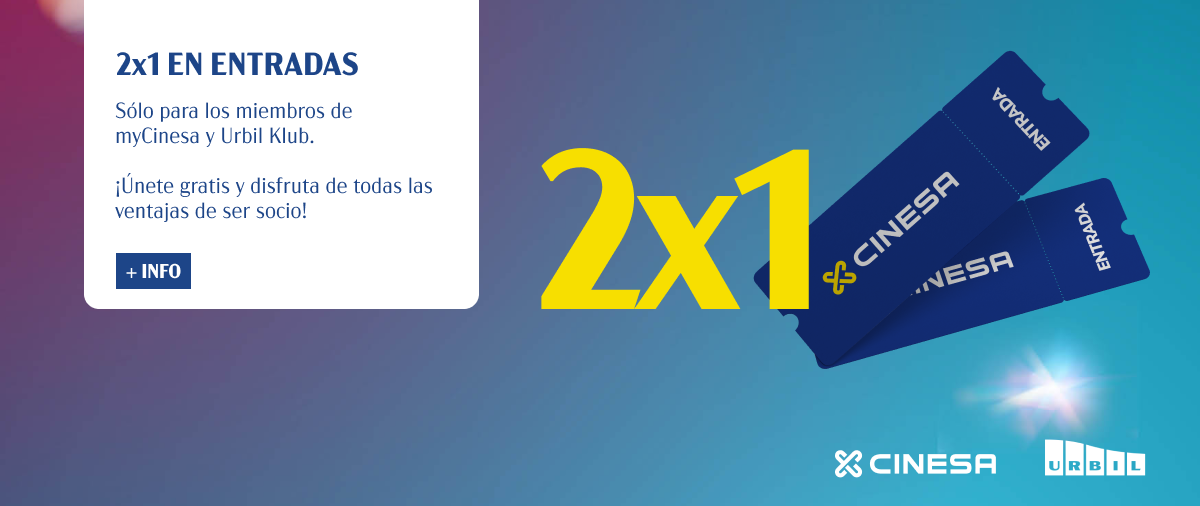 ¡2x1 EN ENTRADAS DE CINE!