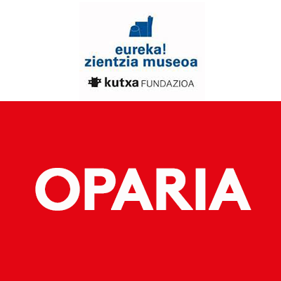 Oparia Eureka! Zientzia Museoan