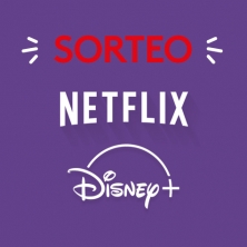 SORTEO DE UN AÑO DE NETFLIX Y UN AÑO DE DISNEY+ GRATIS