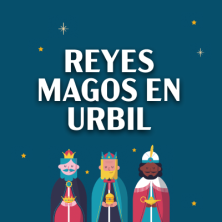¡Los Reyes Magos y sus pajes visitan Urbil!